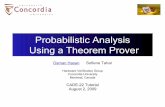 Probabilistic Analysis Using a Theorem Proverohasan.seecs.nust.edu.pk/talks/cade_tutorial_2009.pdf · Probabilistic Analysis Using a Theorem Prover Osman Hasan Sofiene Tahar Hardware