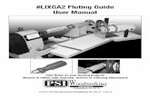 #LIXGA2 Fluting Guide User ManualIf your indexing accessory or lathe has 24 grooves, the turning’s sections can be made in multiples of 24, 12, 8, 6, 3 and 2. For example, to make