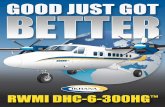 AND BETTER - Ikhana Group · A 300 Series Twin Otter can now take 19 passengers with 2 crew and fly over 400 nautical miles. Big picture, it offers increased utility with a rapid