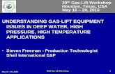 UNDERSTANDING GAS-LIFT EQUIPMENT ISSUES IN DEEP …alrdc.org/workshops/2016_2016GasLiftWorkshop... · 2016-05-23 · May 16 –20, 2016 2015 Gas-Lift Workshop 1 UNDERSTANDING GAS-LIFT