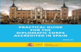 PRACTICAL GUIDE FOR THE DIPLOMATIC CORPS ACREDITED IN … · 2018-06-13 · practical guide for the diplomatic corps practical guide for the diplomatic corps acredited in spain accredited