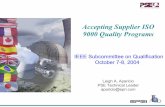 Accepting Supplier ISO 9000 Quality Programs · ISO 9000 Phase I – Initiated in May 2000, completed in 2001 – Investigated two key processes of ISO 9000 QMS and documented how