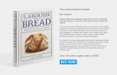 The Larousse Book of Bread Éric Kayser - Phaidon · 2015-03-13 · The Larousse Book of Bread Éric Kayser Step-by-step home baking recipes from France’s foremost culinary resource,