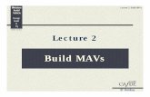 Lecture 2 · Lecture 2: Build MAVs Almost Ready to Fly Ž No fabrication Ž Only Assembly (Joining & Fixing) Ž Limited variety (especially in India) Ž Good choice for beginners.