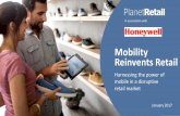 Mobility Reinvents Retail - Honeywell Productivity and ......1 Mobility Reinvents Retail. Harnessing the power of mobile in a disruptive retail market. January 2017. In association
