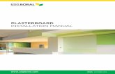 PLASTERBOARD INSTALLATION MANUAL · • If plastering compound or dust is ingested, drink plenty of water. Material Safety Data Sheets for USG Boral products can be downloaded from
