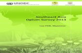 Southeast Asia Opium Survey 2013 - United Nations Office ... · Southeast Asia Opium Survey 2013 Lao PDR, Myanmar Central Committee for Drug Abuse control Lao National Commission