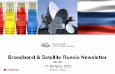 Broadband & Satellite Russia Newsletter · is finished. Now MegaFon has over 300 TDD base stations ready, the company will turn them on when the regulator’s permission is obtained.