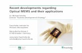 Recent developments regarding Optical MEMS and …Recent developments regarding Optical MEMS and their applications Fraunhofer Institute for Photonic Microsystems Maria-Reiche-Strasse