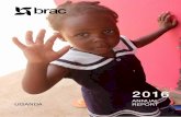 ANNUAL UGANDA REPORT - brac.netOur ultra poor graduation initiative comprises advocacy efforts and technical assistance on how to adapt and implement the approach effectively in ...