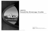 2015 Seattle Energy Codepan/documents/...2015 SEATTLE ENERGY CODE v For the development of the 2018 edition of the I-Codes, there will be two groups of code devel-opment committees