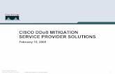 Cisco DDoS Mitigation Service Provider Solutions...Cisco DDoS Mitigation Service Provider Solutions DDoS Protection Cisco Service Modules (cont.) •Guard/Detector MVP-OS Release 4.0