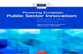 Powering European Public Sector Innovation4 ACKNOWLEDGMENTS The Expert Group would like to thank for their contributions to this report the participants at the High-Level Roundtable