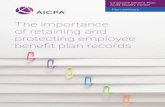 The importance of retaining and protecting employee...The importance of retaining and protecting employee benefit plan records 2 Introduction The AICPA Employee Benefit Plan Audit
