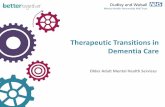Therapeutic Transitions in Dementia Care · Disclosing a diagnosis of dementia: A systematic review. International Journal of Geriatric Psychiatry, 19, 151–169. • British Psychological