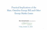 Practical Implications of the Mass. Omnibus Energy Bill ......Practical Implications of the Mass. Omnibus Energy Bill and Other Energy Market Issues. Massachusetts: Leadership in Climate