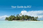 Your Guide to RCI · 2019-03-15 · Your Ownership & RCI Your home resort (where you purchased your vacation ownership) has affiliated with RCI so owners, like you, can travel to