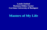 Masters of My Life - Laszlo Zsolnailaszlo-zsolnai.net/sites/default/files/3/documents/My Masters.pdf · Béla Hamvas (1897-1968) Synthesis of the ancient wisdom of humankind based