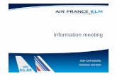Jean-Cyril Spinetta Chairman and CEO - Air France KLM · 2014-12-28 · Jean-Cyril Spinetta Chairman and CEO. 2 Forward-looking statements The information herein contains forward-looking