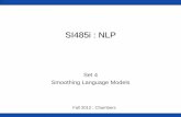 SI485i : NLP...other probabilistic models in NLP, especially •For pilot studies •in domains where the number of zeros isn’t so huge. Exercise Hey, I just met you, And this is