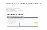 Introduction to Python for Data Science · 2018-11-05 · Python Script Text Files - .py List of Python Commands Similar to typing in IPython Shell Example Code : # Example, do not