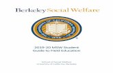2019-20 MSW Student Guide to Field Education2019-20 MSW Student Guide to Field Education . School of Social Welfare . University of California, Berkeley ... service and/or project