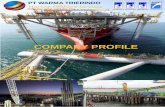 COMPANY PROFILE - Warma Trierindo · 2 . 1.ABOUT US . PT. WARMA TRIERINDO is an Indonesian Company established in 1993, Jakarta. We are specialized in Marine Offshore services such