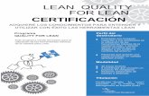 LEAN QUALITY FOR LEAN - Qualitat Serveis Empresarialsqualitats.com/wp-content/uploads/2018/11/Quality-for-Lean.pdf · lean quality for lean certificaciÓn $'48,(5( /26 &212&,0,(1726