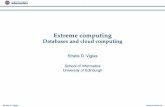 Extreme computing Databases and cloud computing · Hive and Pig Stratis D. Viglas . Databases and cloud computing Overview ... 2Dedicated network that provides consolidated access