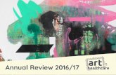 Annual Review 2017Annual Review 2016/17 - Art in Healthcare · 6 ART WORKSHOPS Art in Healthcare has run artist-led workshops in healthcare venues for several years, and in 2016/17