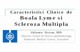 Caracteristici Clinice de Boala Lyme si Scleroza Multipla clinice - Dr. Shlomo Dotan.pdfBorrelioza Lyme - Epidemiologie Cea mai răspândită boală cu vector-purtător din SUA 15.000