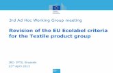 Revision of the EU Ecolabel criteria for the Textile ...susproc.jrc.ec.europa.eu/textiles/docs/Ecolabel AHWG3 textiles presentation.pdf · 2 • The EU Ecolabel is a voluntary market