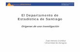 El Departamento de Estadística de Santiagoeio.usc.es/pub/gsnsi/descargas/Cristobal_GSNSI.pdf · 2016-06-03 · Ramiro Melendreras (1944 – 1983) First professor Luis Coladas Uría