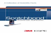 Scotchbond - 3M...Scotchbond Universal Adhesive 4 Introduction Scotchbond Universal Adhesive is a unique dental adhesive built on a trusted 3M ESPE bonding legacy. It is the single-bottle