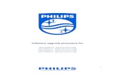 Software upgrade procedure for - Philips...The following procedure is for Philips 2014 and 2015 HeartLine, MediaSuite and Signature Hospitality TV range: XxHFL4010x/12 – HeartLine