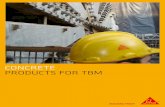 CONCRETE PRODUCTS FOR TBM - Sika AG...CONCRETE PRODUCTS FOR TBM BACKFILLING GROUT Excavation with shield TBMs means that precast concrete segments are installed to form the tunnel,