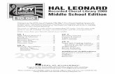 HAL LEONARD · 2019-04-15 · HAL LEONARD Recorded Choral Library 2009 Middle School Edition Welcome to the 2009 Joy of Singing “To Go.” This Choral Reading Session Kit includes