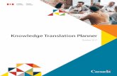 Knowledge Translation Planner - KTECOP · Knowledge Translation (KT) Planning Primer, which provided the basis for the information on dissemination; and the members of the Strategic