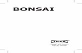 BONSAI - IKEA · Seni bonsai berasal dari China dan diadopsi oleh Jepang sekitar tahun 1000 M. Kata “bonsai” berasal dari kata Jepang “bon”, yang artinya baki, dan “sai”