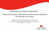 AHA/ASA Scientific Statement Physical Activity and ......Purpose of Scientific Statement • This statement provides an overview of the evidence on physical activity and exercise recommendations