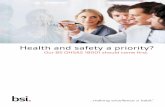 Health and safety a priority? - BSI Group...Health and safety a priority? Our BS OHSAS 18001 should come ﬁrst. Find out more: Call + 971 4 336 4917 ( Dubai) + 971 2 443 9660 ( Abu