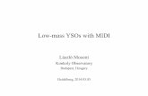 Low-mass YSOs with MIDI - MPIA.de · Low-mass YSOs with MIDI László Mosoni Konkoly Observatory Budapest, Hungary Heidelberg, 2014.05.05
