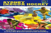 SYDNEY INDOOR HOCKEY · depending on their age, are welcome to join the SIHA teams. SIHA enters teams in every age group and can cater for the inclusion of most children. The cost