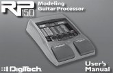 Modeling Guitar Processor...fects Library, Knob 3 adjusts the Effects Level, and Knob 4 adjusts the Master Level (volume). Bypass Mode The RP150 presets can be bypassed via a true