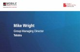 Mike Wright - GSMA · Network 2020 architecture is enabling: Faster time-to-market 5G and IoT ready Virtualisation Simplification Convergence Robustness Ubiquity Transformation Automation