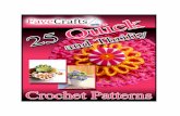 Quick Crochet eBook - favecrafts.com · crochet flower patterns section. Give a lovely crochet dishcloth as a functional piece that is also decorative with the crochet dishcloth section.