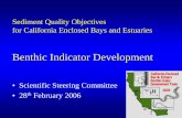 Benthic Indicator Development - California State Water ......Benthic Indicator Development • Scientific Steering Committee •28th February 2006. 2 Overview • Previous accomplishments