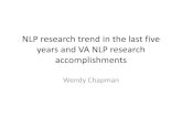 NLP research trend in the last five years and VA …NLP research trend in the last five years and VA NLP research accomplishments Wendy Chapman Health Services Researcher Salomeh Keyhani