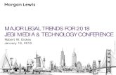 Major legal trends for 2018 jegi Media & Technology conference · Robert W. Dickey January 18, 2018. ... In Hong Kong, Morgan Lewis operates through Morgan, Lewis & Bockius, which