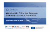 Wendelstein 7-X in the European Roadmap to Fusion …...Wendelstein 7-X, the Engineers’ View 4 outer vessel 254 ports 117 diagnostics ports plasma vessel 10 divertor units 50 non-planar